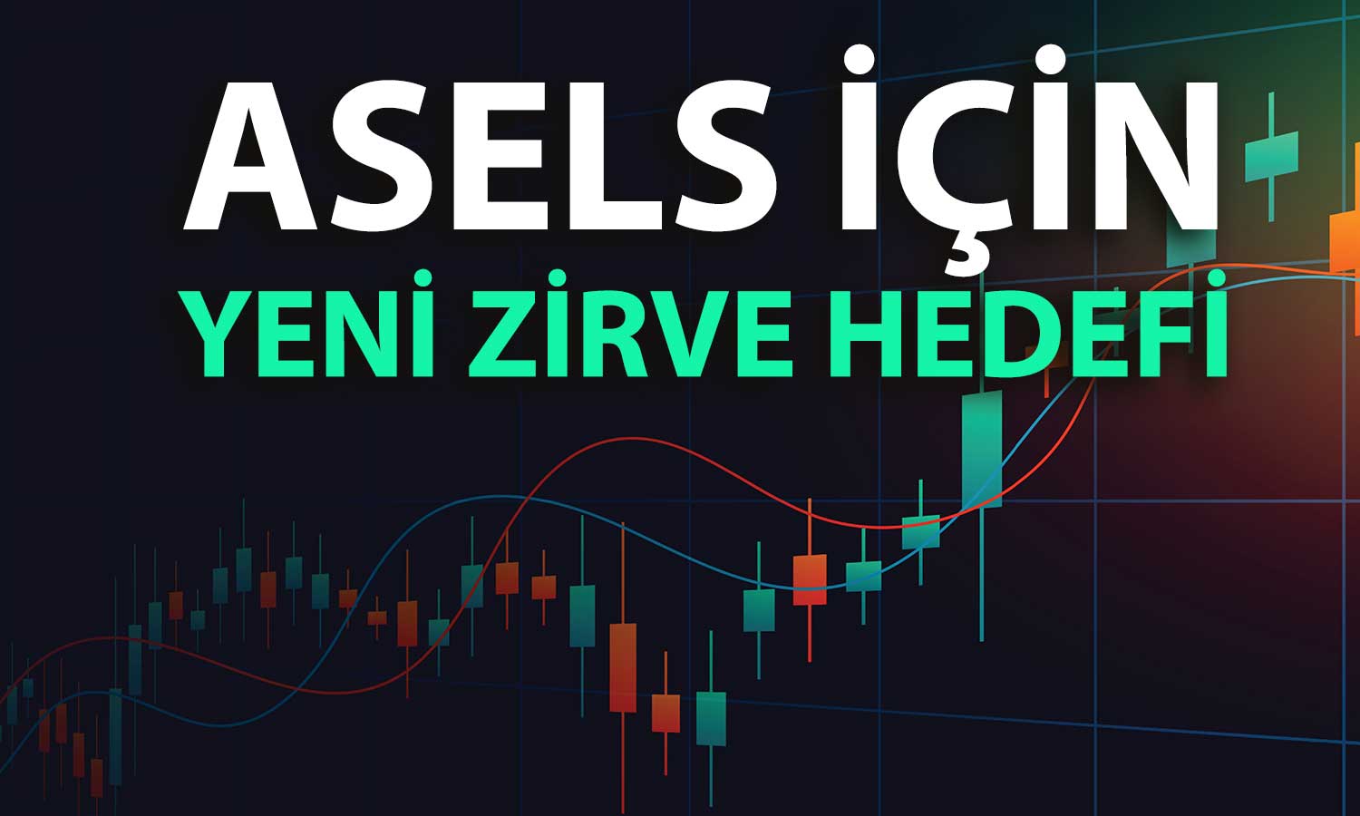 ASELS için “Al” önerisi: Teknik analizden yeni hedef fiyatlar