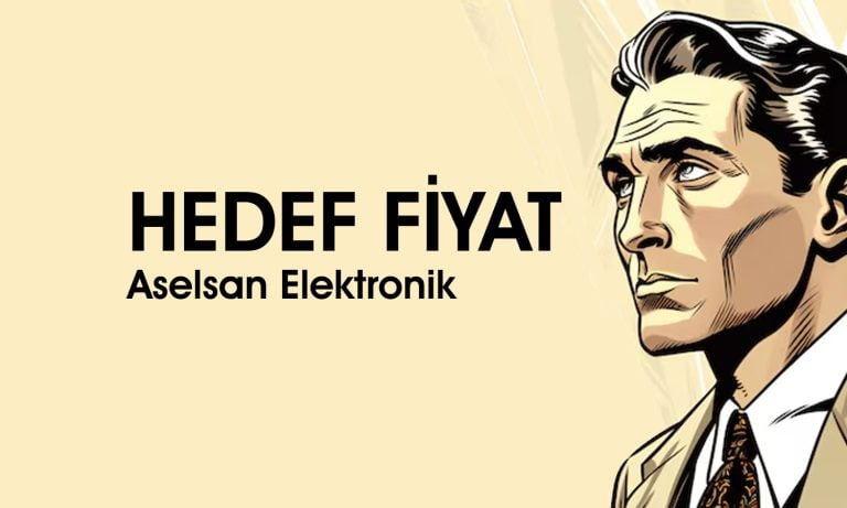 Aselsan hisseleri için yeni tahmin: Güçlü yükseliş bekleniyor