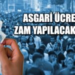Asgari ücrete Temmuz’da ara zam yapılacak mı?