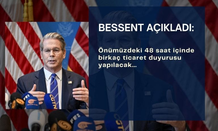 Bakan Bessent: 48 saat içinde birkaç ticaret duyurusu yapılacak