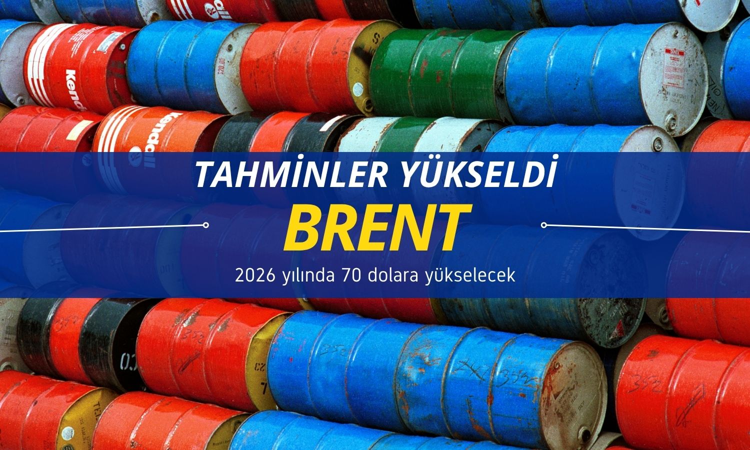 Barclays petrol tahmini: Brent 2026’da 70 dolara yükselecek
