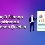 Bilançolarda ayrışma bekleniyor: Hangi şirketler öne çıkacak?