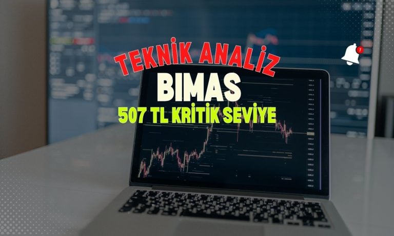 BIMAS analizi: 507 TL seviyesi yakından izlenmeli