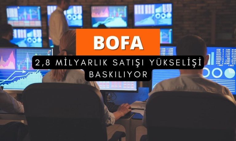 BIST 100 BofA’nın 2,8 milyar TL’lik satışıyla baskılanıyor