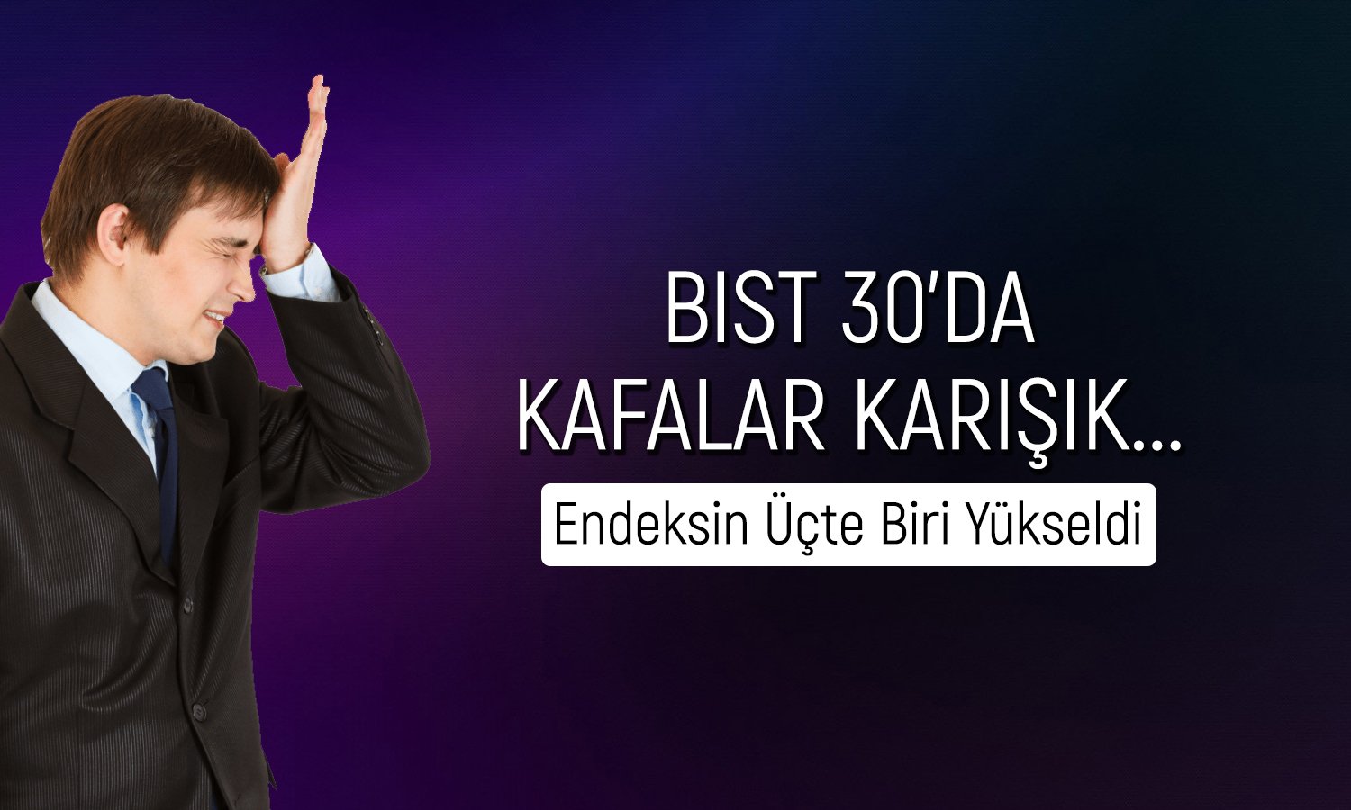 BIST 30 hisseleri hayal kırıklığı yarattı