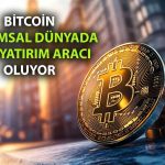 Bitcoin’in çekim alanı büyüyor: Şirketler yatırım için yarışıyor