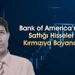 BofA’dan 3 milyar TL’yi aşan satış: Hangi hisseler listede?