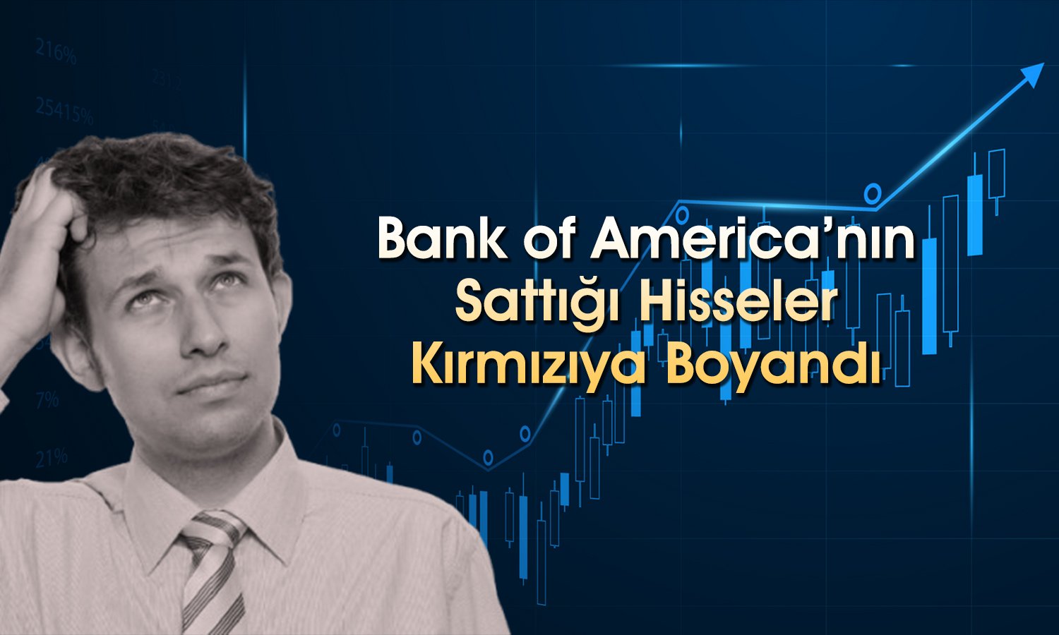 BofA’dan 3 milyar TL’yi aşan satış: Hangi hisseler listede?