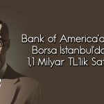 BofA’dan Aselsan (ASELS) ve İş Bankası’nda (ISCTR) kar satışı