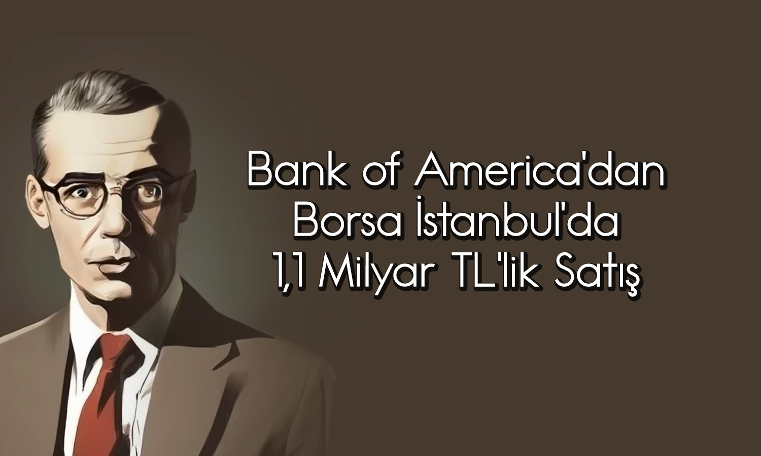 BofA’dan Aselsan (ASELS) ve İş Bankası’nda (ISCTR) kar satışı