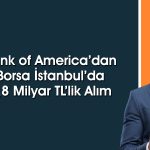 BofA’nın alımları Aselsan’ı (ASELS) rekora taşıdı