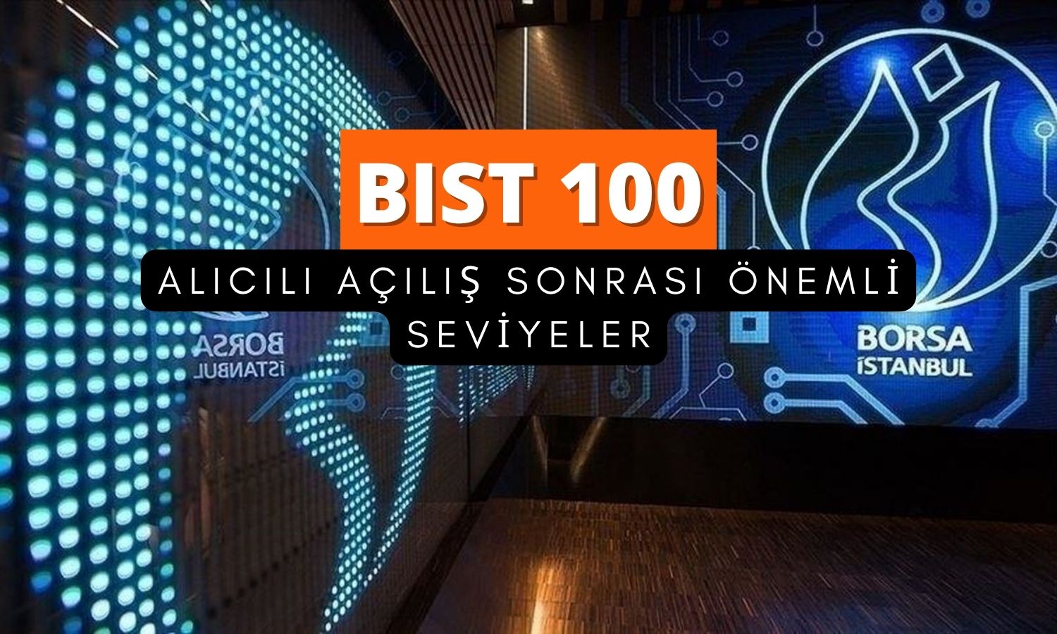 Borsadaki baskının nedeni iç gündem: Günün kritik seviyeleri
