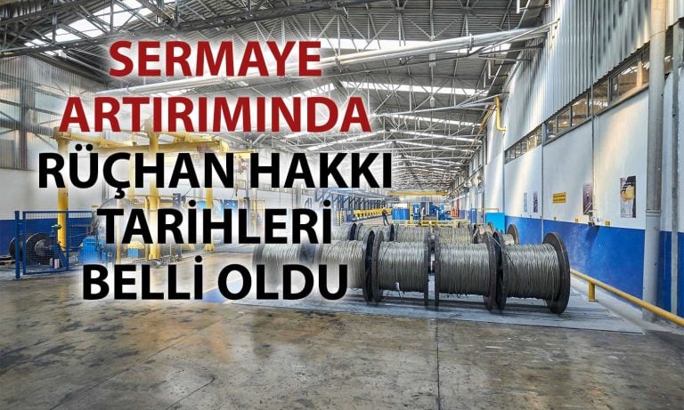 Çelik Halat’tan yatırımcılara yeni pay hakkı: Tarihler açıklandı
