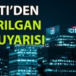 Citi’den TCMB yorumu: Gevşeme süreci zorlu olabilir