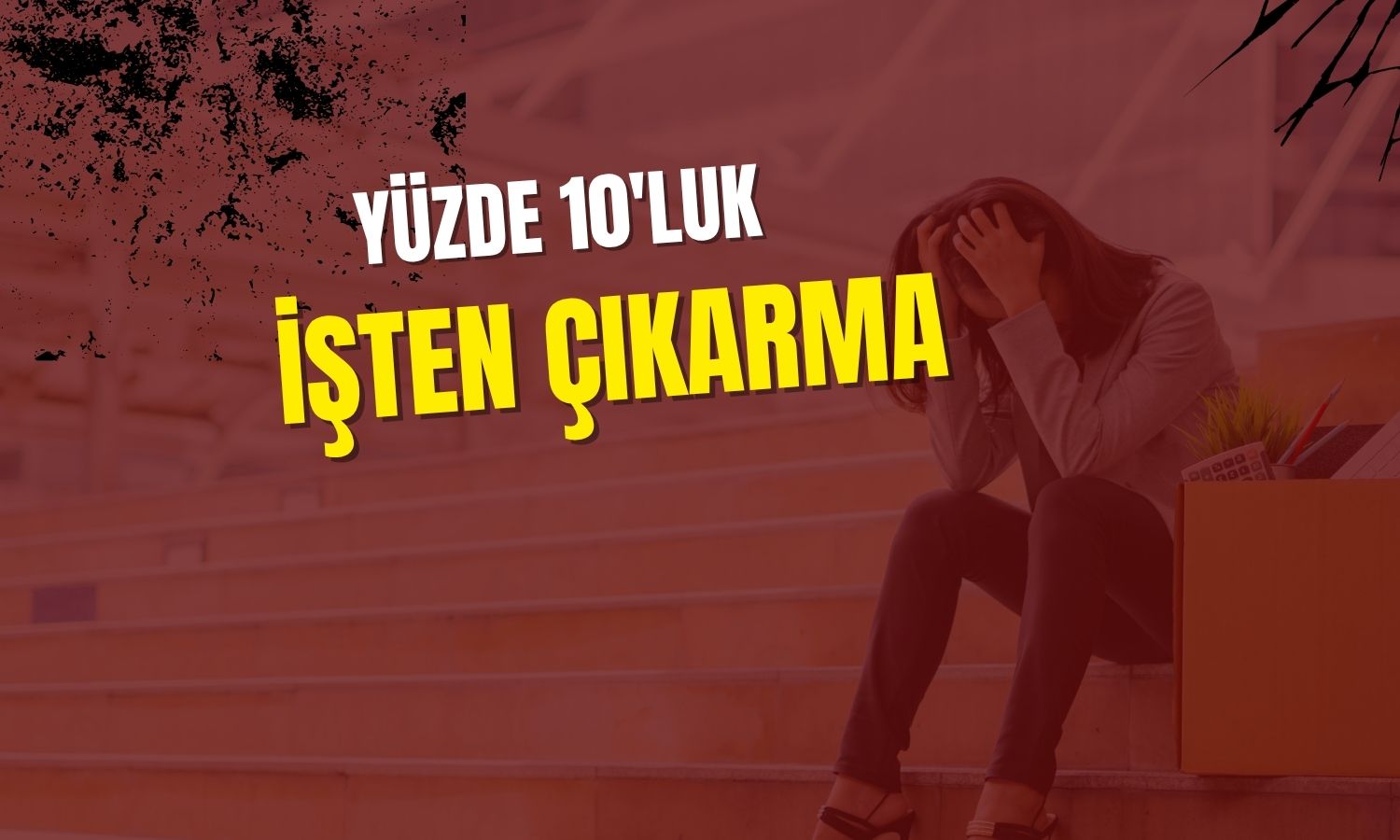 Covid döneminde parlayan şirket işgücünü yüzde 10 azaltıyor