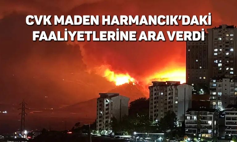 CVK Maden’den (CVKMD) Bursa’daki yangınlara yönelik duyuru