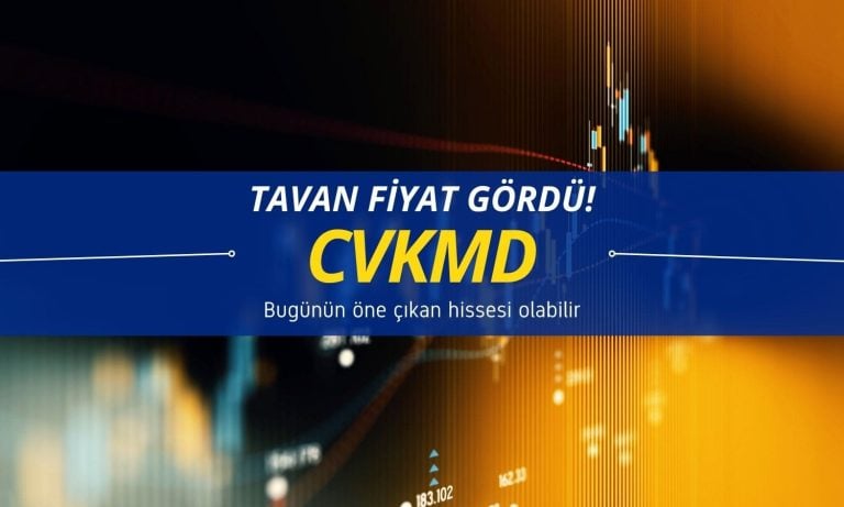 Dün tavan fiyat gören CVKMD bugünün hissesi olabilir