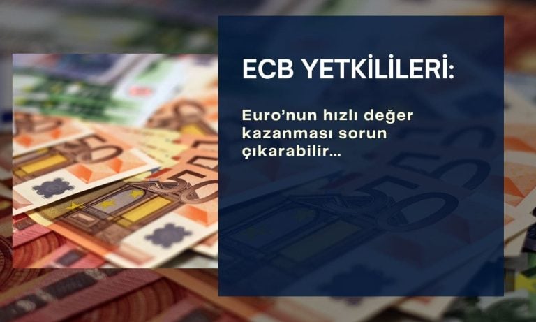 ECB: Euro hızlı değer kazanırsa enflasyon raydan çıkabilir