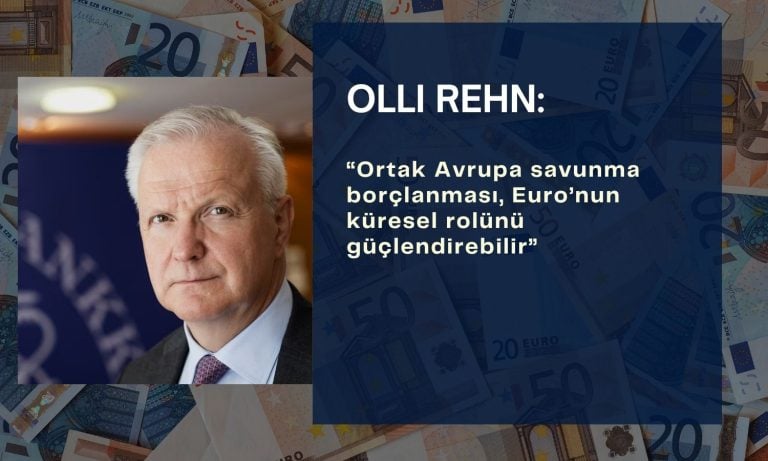 ECB’den Olli Rehn: Euro’nun küresel rolü güçlenebilir