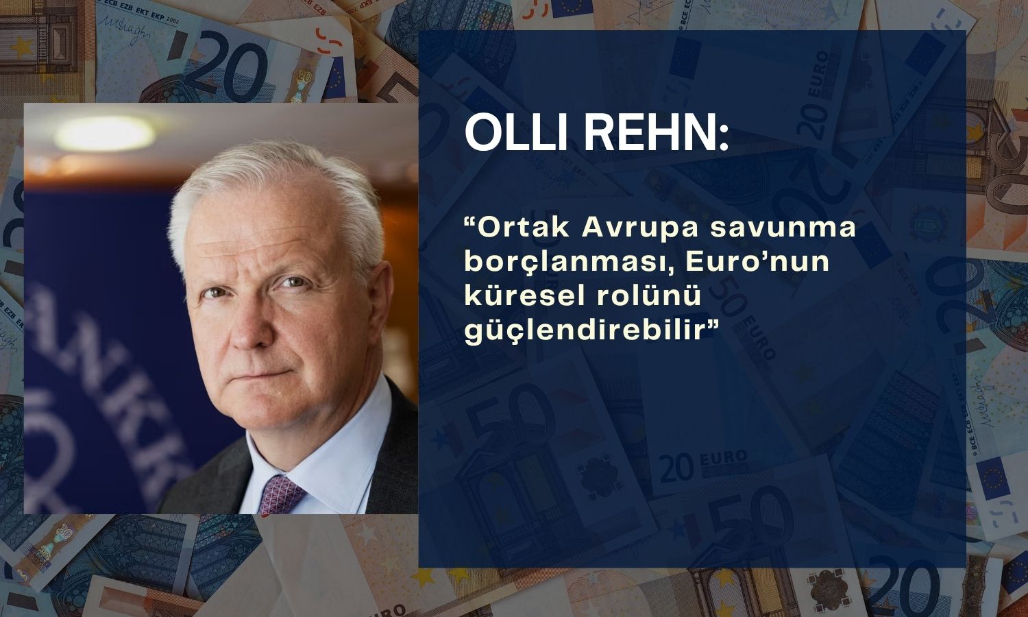 ECB’den Olli Rehn: Euro’nun küresel rolü güçlenebilir