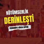 Ekonomiye güven 10 ayın düşüğünde: Tüketici en kötümser kalem!