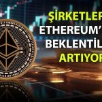 Ethereum teknoloji şirketlerinin tercih ettiği kripto varlık oluyor