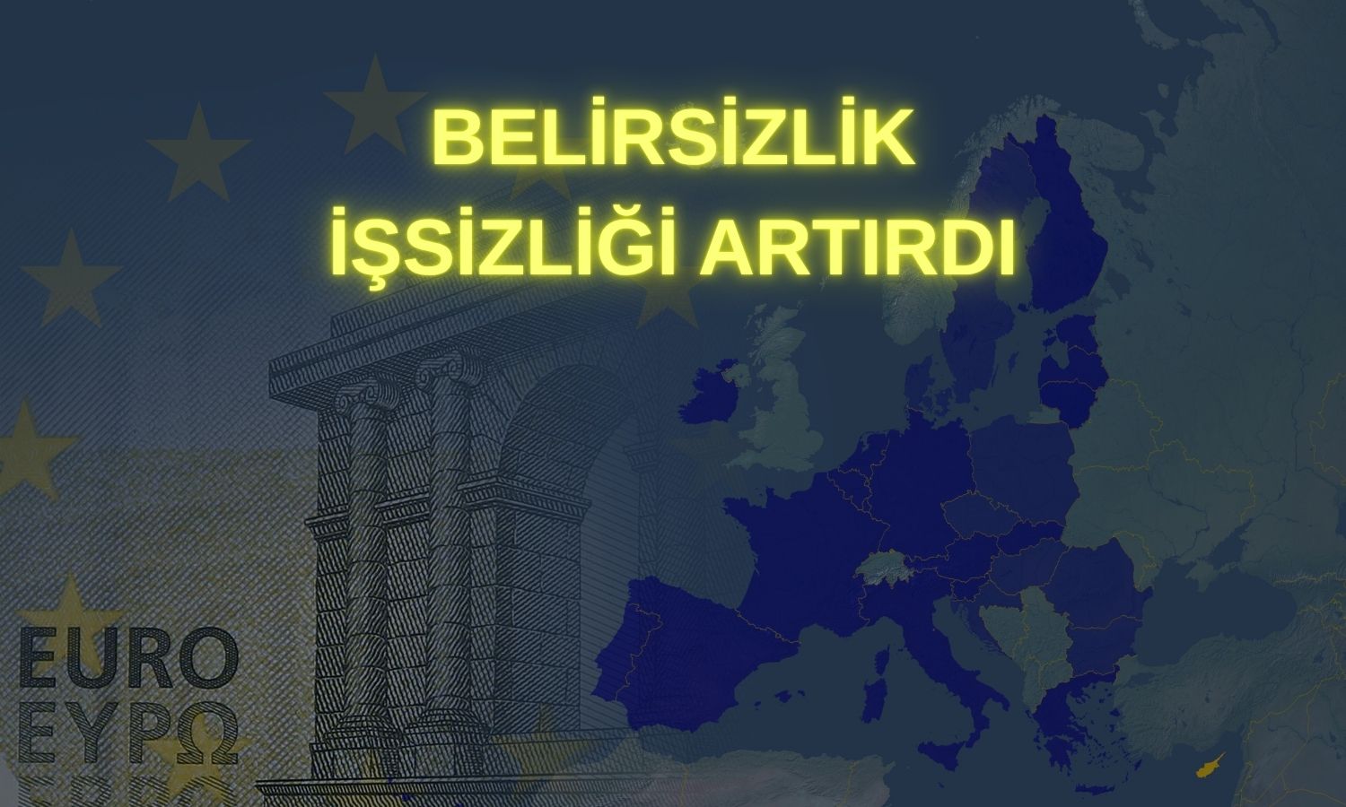 Euro Bölgesi’nde işsizlik rekor düşük seviyeden yükseldi!