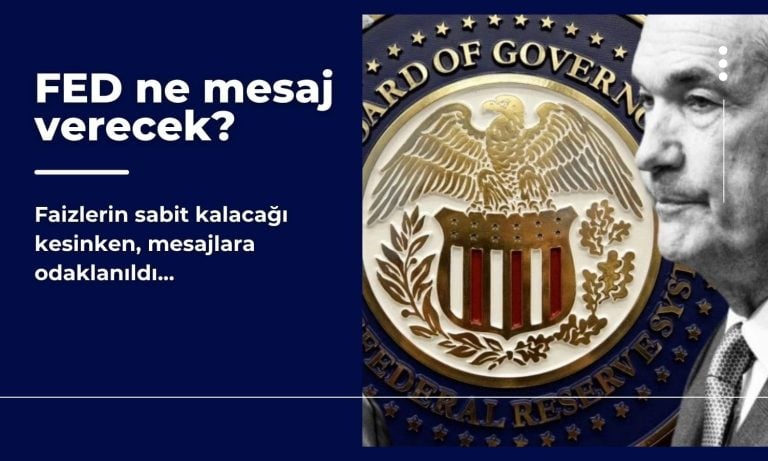 Faiz sabit kalacak: FED’den hangi mesajlar gelecek?