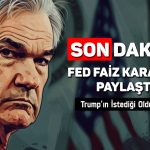 FED Temmuz için faiz kararını açıkladı! Oran değişti mi?
