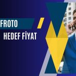 Ford Otosan (FROTO) hedefleri güncellendi: Endeks üstü getiri