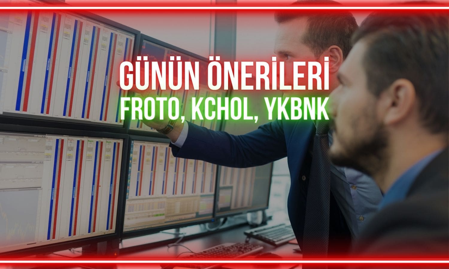 FROTO, KCHOL, YKBNK: Hangi kritik seviyeler izlenecek?
