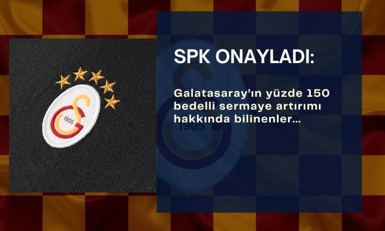 Galatasaray’a (GSRAY) SPK’dan onay: Yüzde 150 bedelli artırım