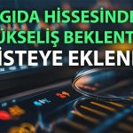 Gıda hissesi için 244 TL hedef verildi: Tavsiye nötr!