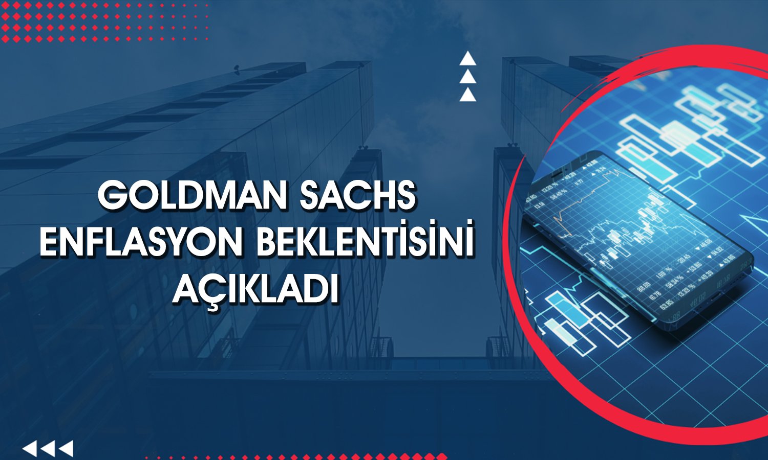 Goldman Sachs’tan dolar/TL, faiz ve enflasyon yorumu