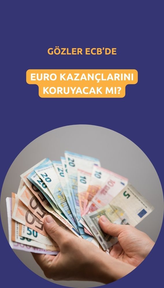 ECB güvercin mesajlar verebilir: Euro kazançları koruyacak mı?