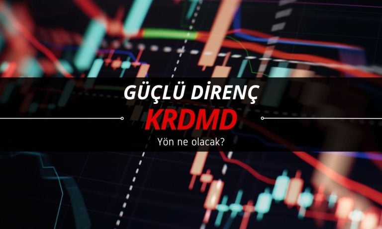 Güçlü direnç açıklandı: KRDMD paylarında yön ne olacak?