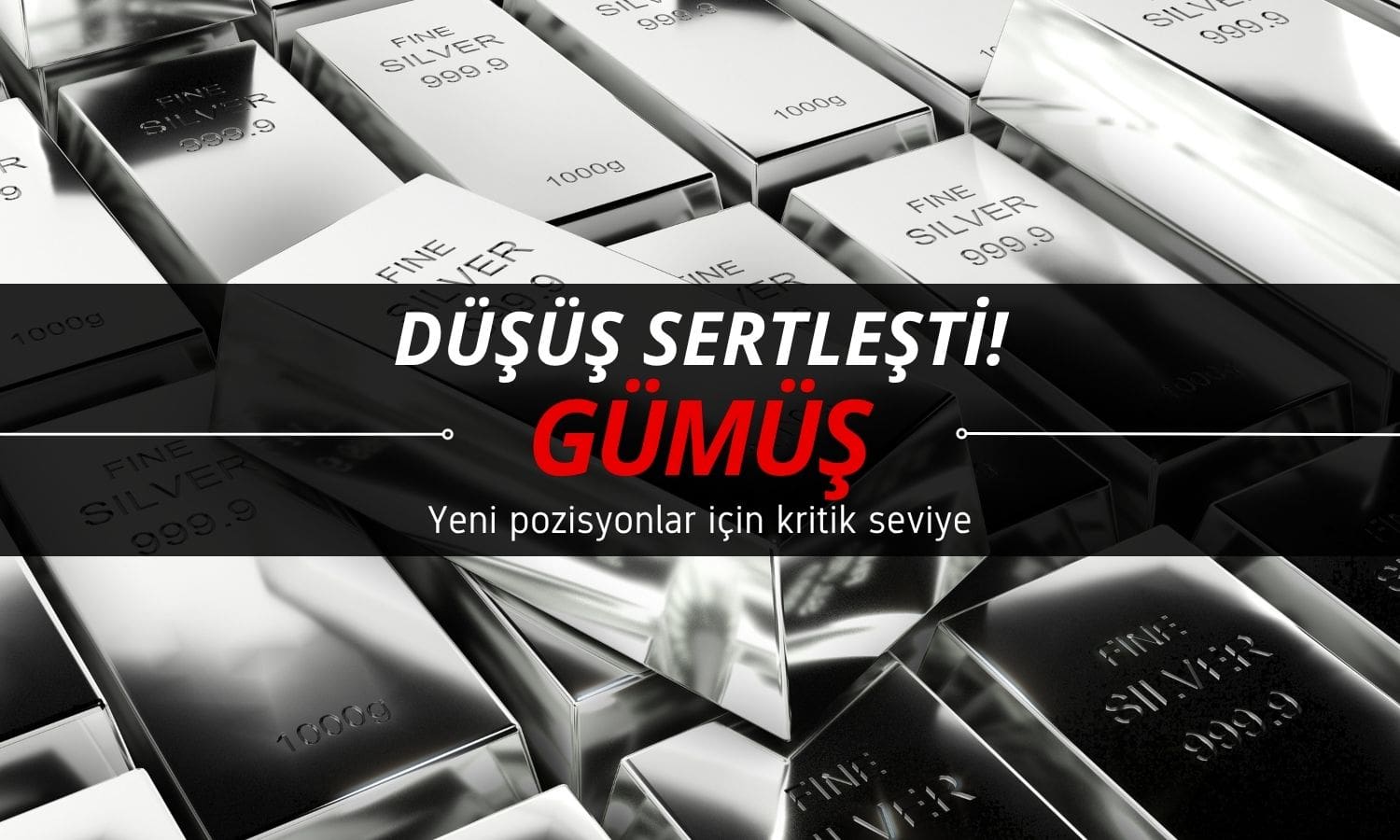 Gümüş sert düşüyor: Yeni pozisyon için takip edilecek seviye