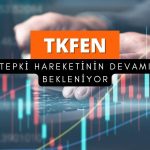 Günün önerisi TKFEN: Tepki hareketi ihtimalini artıran gelişme