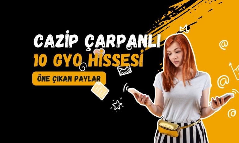 GYO sektöründe piyasa çarpanları: 10 hisse sıralandı