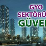 GYO şirketlerine güçlü AL tavsiyesi: 7 hisse için hedef açıklandı