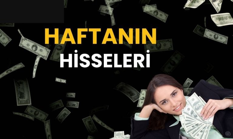 Haftalık yatırım rehberi geldi: 5 hisse, 5 fırsat!