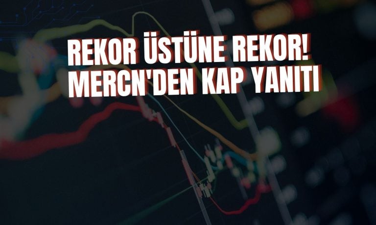 Hisseler 1 ayda yüzde 100 arttı: MERCN’den açıklama geldi!