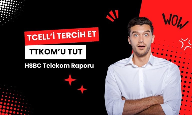HSBC: Turkcell’i (TCELL) tercih et, Türk Telekom’u (TTKOM) tut