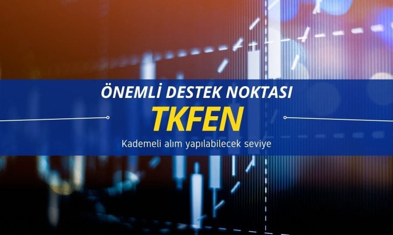Kademeli alım yapılabilir: TKFEN önemli desteğin üzerinde