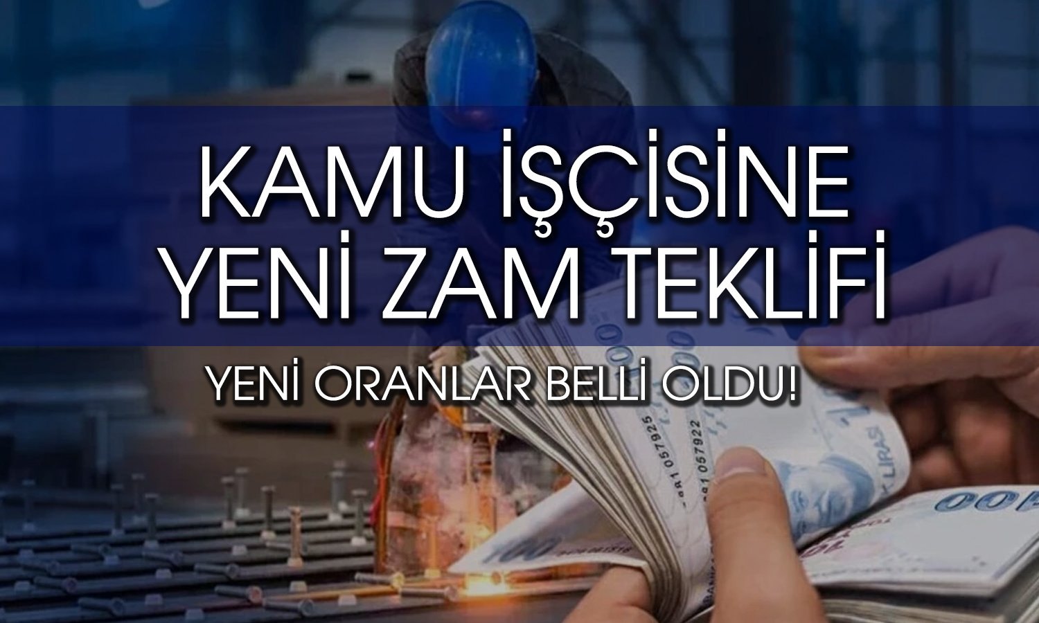 Kamu işçisi için yeni zam teklifi: 600 bin kişiyi kapsıyor