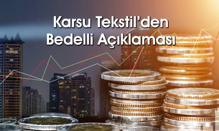 Karsu Tekstil’den yüzde 300 bedelli sermaye artırımı kararı