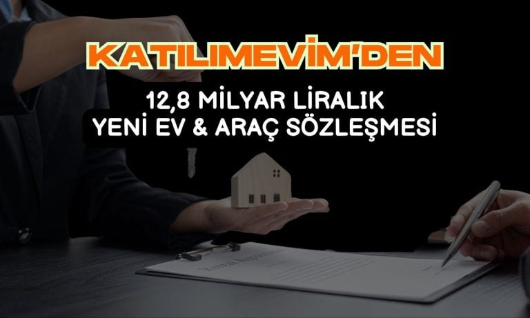 Katılımevim Haziran’da 12,8 milyar liralık sözleşme imzaladı