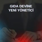 Kent Gıda genel müdür değişikliğini duyurdu!