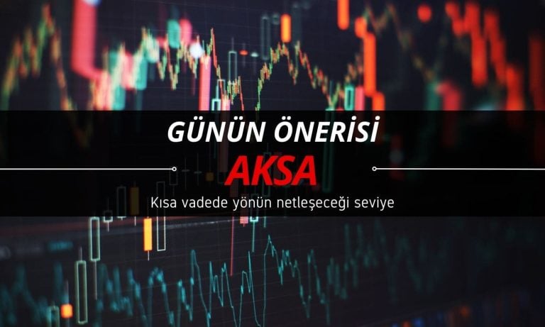 Kısa vadede yön belirginleşecek: Aksa Akrilik (AKSA) önerisi