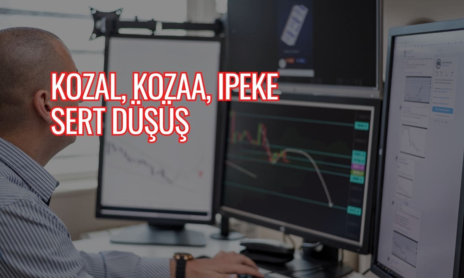 KOZAL, KOZAA, IPEKE: ‘Birleşmeme’ kararı sonrası büyük düşüş